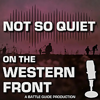 WW1: Not So Quiet On The Western Front! | A Battle Guide Production