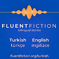 Fluent Fiction - Turkish