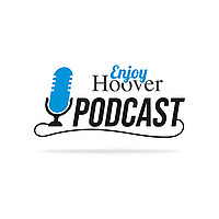 Enjoy Hoover Podcast