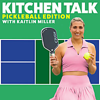 Kitchen Talk: Pickleball Edition
