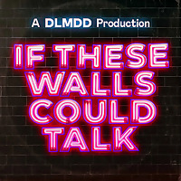 If These Walls Could Talk