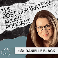 The Post-Separation Abuse Podcast