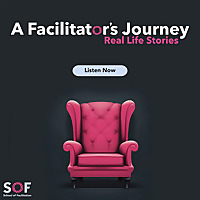 A Facilitator's Journey: Real Life Stories
