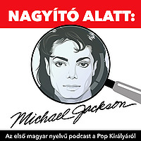 Nagy&iacute;t&oacute; alatt Michael Jackson: Az első magyar nyelvű podcast a Pop Kir&aacute;ly&aacute;r&oacute;l
