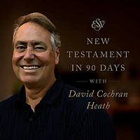 Through the ESV New Testament in 90 Days with David Cochran Heath