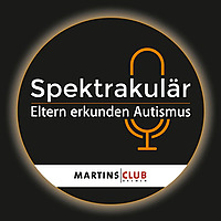 Spektrakul&auml;r - Eltern erkunden Autismus