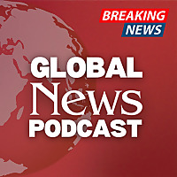 Global News Podcast