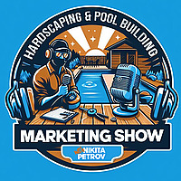 Hardscaping and Pool Building Marketing Show