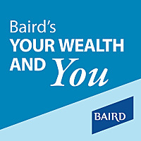 Baird's Your Wealth and You