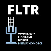 FLTR x Wywiady z liderami rynku nieruchomości