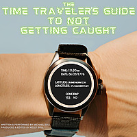 The Time Traveler's Guide to NOT Getting Caught