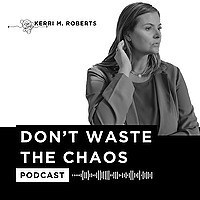 Don't Waste the Chaos