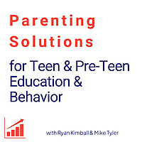 Parenting Solutions for Teen & Pre-Teen Education & Behavior