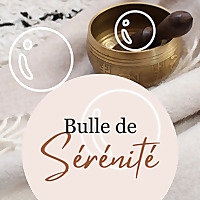 Bulle de S&eacute;r&eacute;nit&eacute;