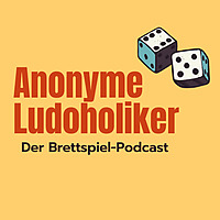 Anonyme Ludoholiker - Der Brettspiel-Podcast