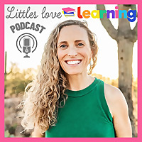 Littles Love Learning Podcast