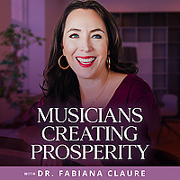 Musicians Creating Prosperity: A Music Business Guide To Freedom