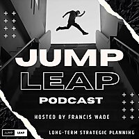 JumpLeap Long-Term Strategic Planning Podcast