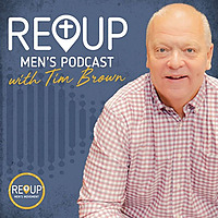 REUP Men's Podcast with Tim Brown