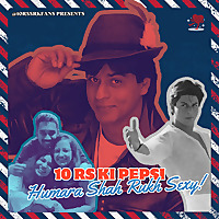 10 Rs Ki Pepsi, Humara Shah Rukh Sexy