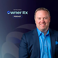 OwnerRX Podcast with Alan Pentz