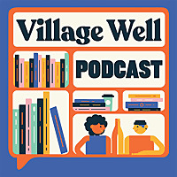 Village Well Podcast