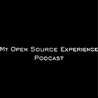 My Open Source Experience Podcast