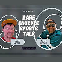 Bare Knuckle Sports Talk
