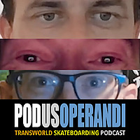 TransWorld SKATEboarding Podus Operandi