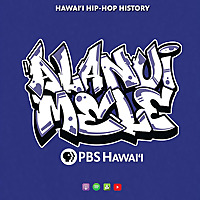 ALANUI MELE - Hawaiʻi Hip-Hop History