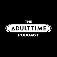 The Adult Time Podcast