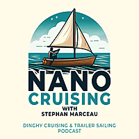 NanoCruising : the small boat cruising podcast (dinghy cruising & trailer sailing)