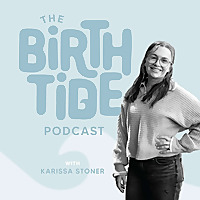 Birth Tide Podcast&mdash;Faith Filled Conversations on Natural Pregnancy & Birth