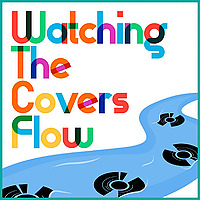Watching The Covers Flow