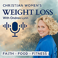 Christian Women's Weight Loss | Faith, Food, Fitness