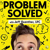 Problem Solved with Jeff Guenther and Alex Moskovich