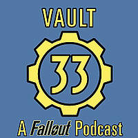 Vault 33 - A Fallout Podcast