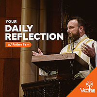 Daily Gospel Reflection on Veritas Catholic Network