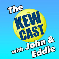 The KewCast with John & Eddie