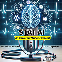 STAT AI: An Emergency Medicine Podcast
