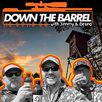 Down The Barrel With Jimmy and Deano