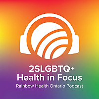 2SLGBTQ+ Health in Focus