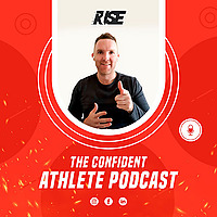 The Confident Athlete Podcast