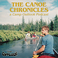 The Canoe Chronicles: A Camp Outlook Podcast