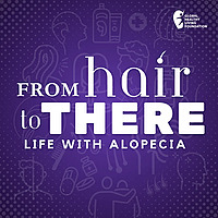 From Hair to There: Life with Alopecia