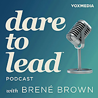 Dare to Lead with Bren&eacute; Brown