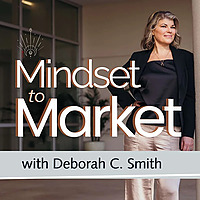 Mindset to Market: Holistic Business Tools for Solopreneurs with Deborah C. Smith