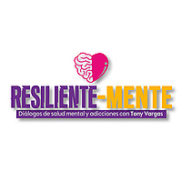 Resiliente-mente Di&aacute;logos de salud mental y adicciones