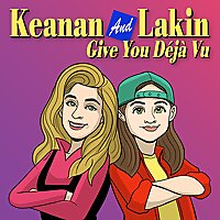 Keanan And Lakin Give You D&eacute;j&agrave; Vu