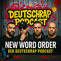 New Word Order - Deutschrap Podcast